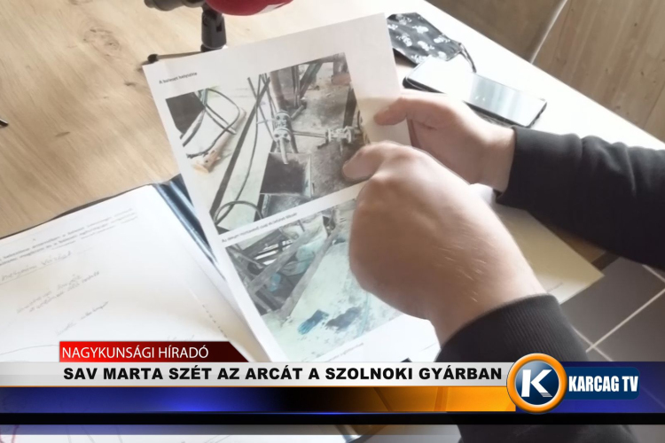 SAV MARTA SZÉT AZ ARCÁT A SZOLNOKI GYÁRBAN