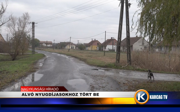 ALVÓ NYUGDÍJASOKHOZ TÖRT BE 