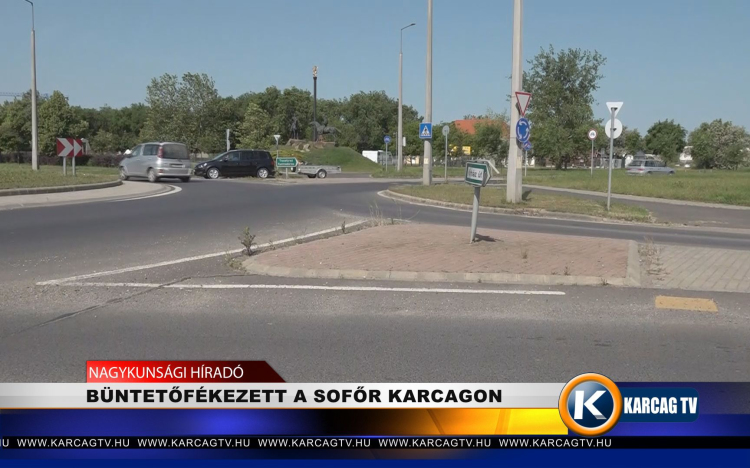 BÜNTETŐFÉKEZETT A SOFŐR KARCAGON