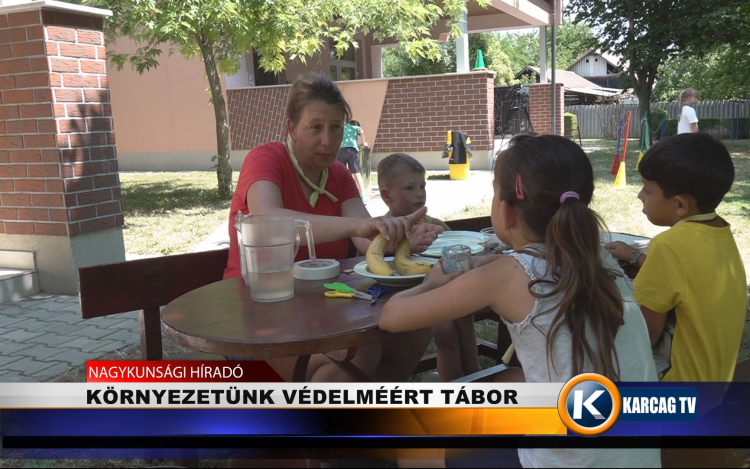 KÖRNYEZETÜNK VÉDELMÉÉRT TÁBOR