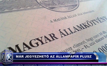 Már jegyezhető az Állampapír Plusz