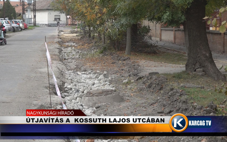 ÚTJAVÍTÁS A KOSSUTH LAJOS UTCÁBAN 