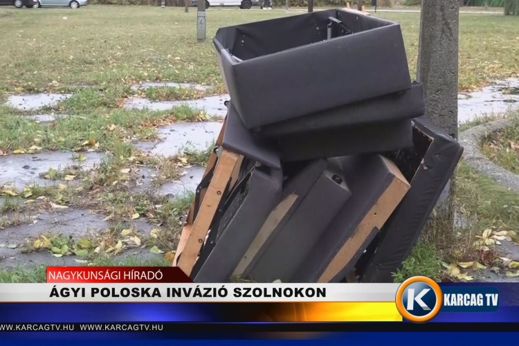 ÁGYI POLOSKA INVÁZIÓ SZOLNOKON