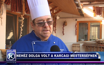 NEHÉZ DOLGA VOLT A KARCAGI MESTERSÉFNEK