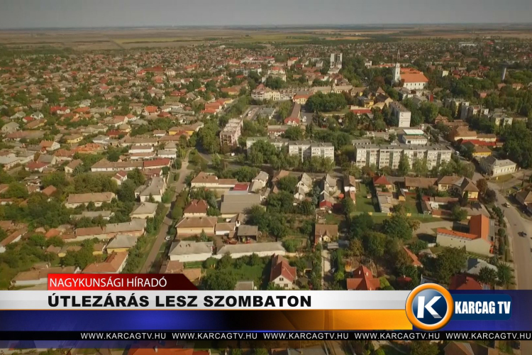 ÚTLEZÁRÁS LESZ SZOMBATON