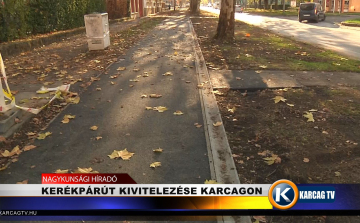 KERÉKPÁRÚT KIVITELEZÉSE KARCAGON