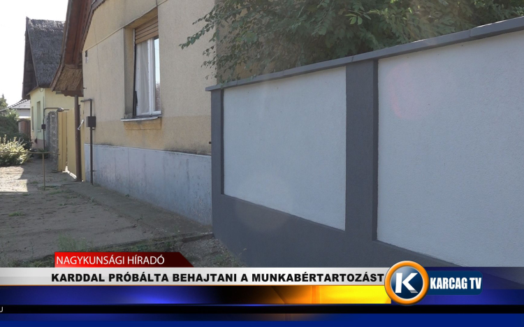 KARDDAL PRÓBÁLTA BEHAJTANI A MUNKABÉRTARTOZÁST