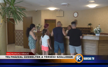 TELTHÁZZAL ÜZEMELTEK A TÉRSÉGI SZÁLLODÁK