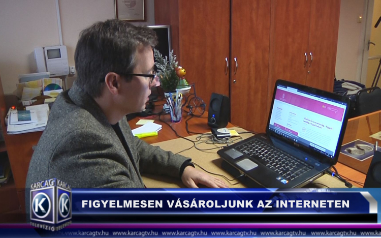 FIGYELMESEN VÁSÁROLJUNK AZ INTERNETEN