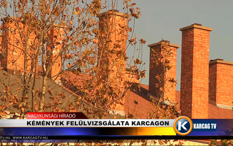 KÉMÉNYEK FELÜLVIZSGÁLATA KARCAGON