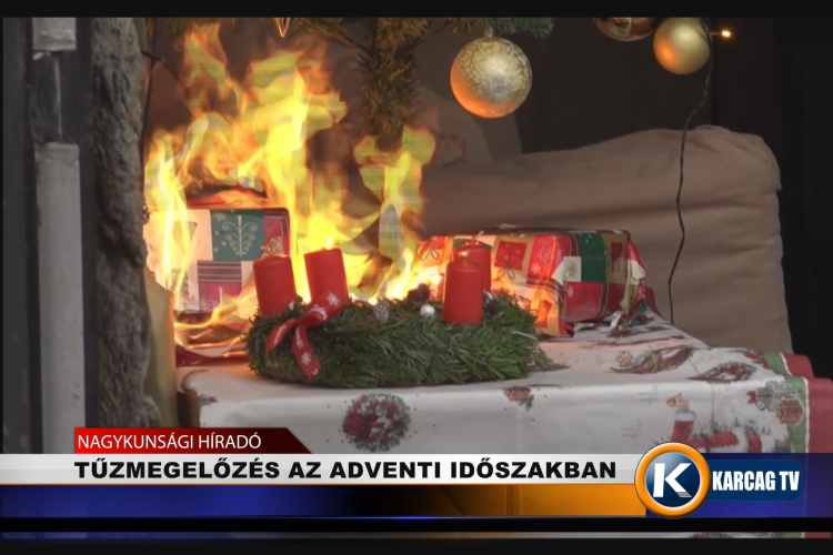 TŰZMEGELŐZÉS AZ ADVENTI IDŐSZAKBAN