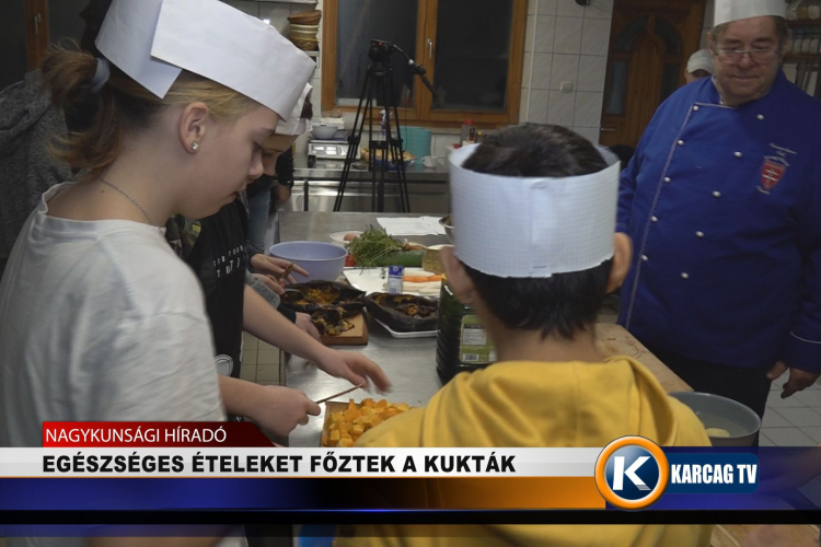 EGÉSZSÉGES ÉTELEKET FŐZTEK A KUKTÁK