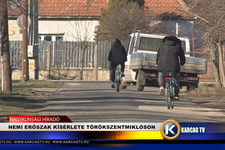 NEMI ERŐSZAK KÍSÉRLETE TÖRÖKSZENTMIKLÓSON