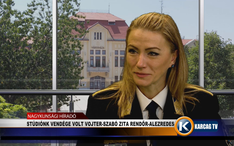 STÚDIÓNK VENDÉGE VOLT VOJTER-SZABÓ ZITA RENDŐR-ALEZREDES