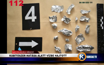 KÁBÍTÓSZER HATÁSA ALATT VÍZBE HAJTOTT