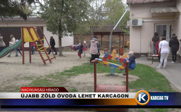 ÚJABB ZÖLD ÓVODA LEHET KARCAGON