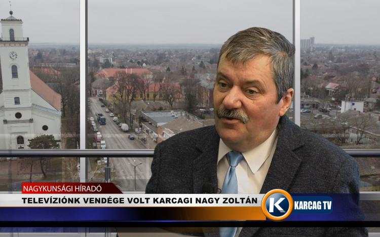 TELEVÍZIÓNK VENDÉGE VOLT KARCAGI NAGY ZOLTÁN