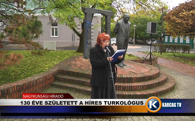 Németh Gyula (1890. november 2.- 1976. december 12.) turkológusra, Karcag jeles szülöttére emlékeztek születésének 130. évfordulóján 