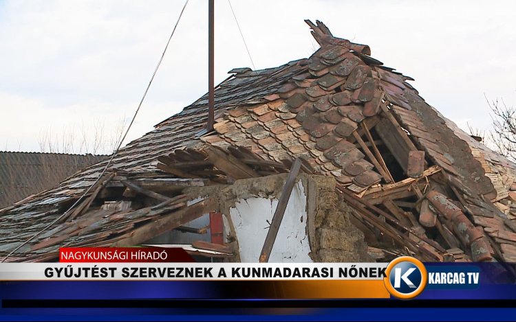 GYŰJTÉST SZERVEZNEK A KUNMADARASI NŐNEK