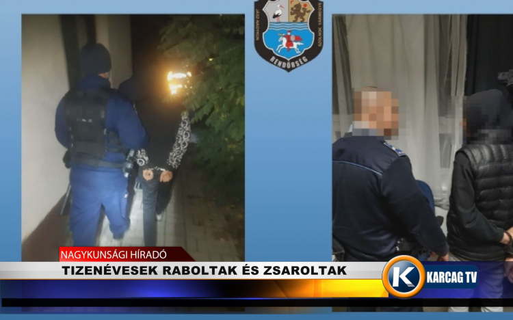 TIZENÉVESEK RABOLTAK ÉS ZSAROLTAK