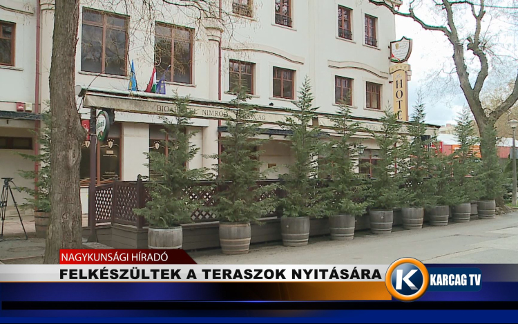 FELKÉSZÜLTEK A TERASZOK NYITÁSÁRA