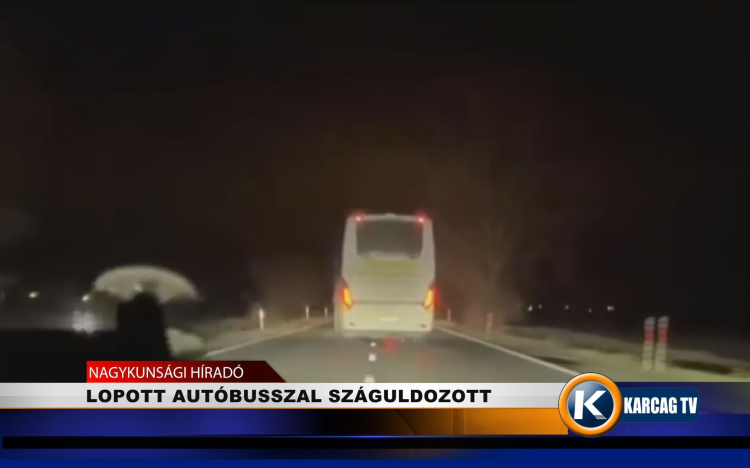 LOPOTT AUTÓBUSSZAL SZÁGULDOZOTT  